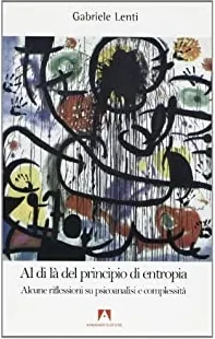 Copertina del libro Al di là del principio di entropia, Armando, Roma, 2005